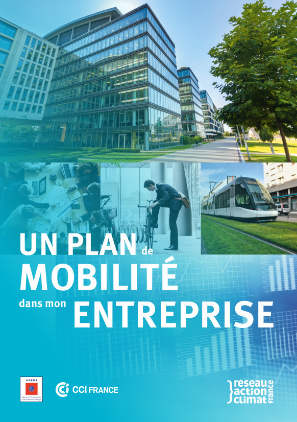 Couverture du guide "Un plan de mobilité dans mon entreprise" réalisé par le Réseau Action Climat en partenariat avec l'ADEME et CCI France.
