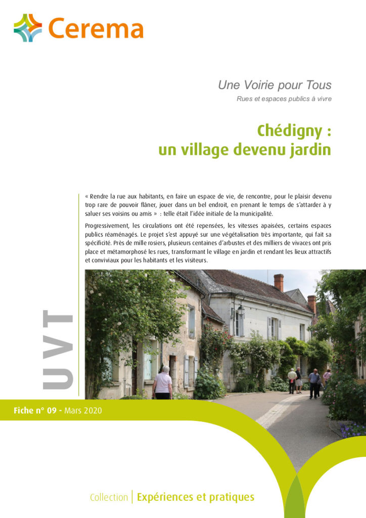 Catia Rennesson (Cerema Territoires et ville) et Sébastien Trejbal (Cerema Normandie-Centre). Chédigny : un village devenu jardin. CEREMA, coll. "Une Voirie pour Tous - Rues et espaces publics à vivre", maars 2020.