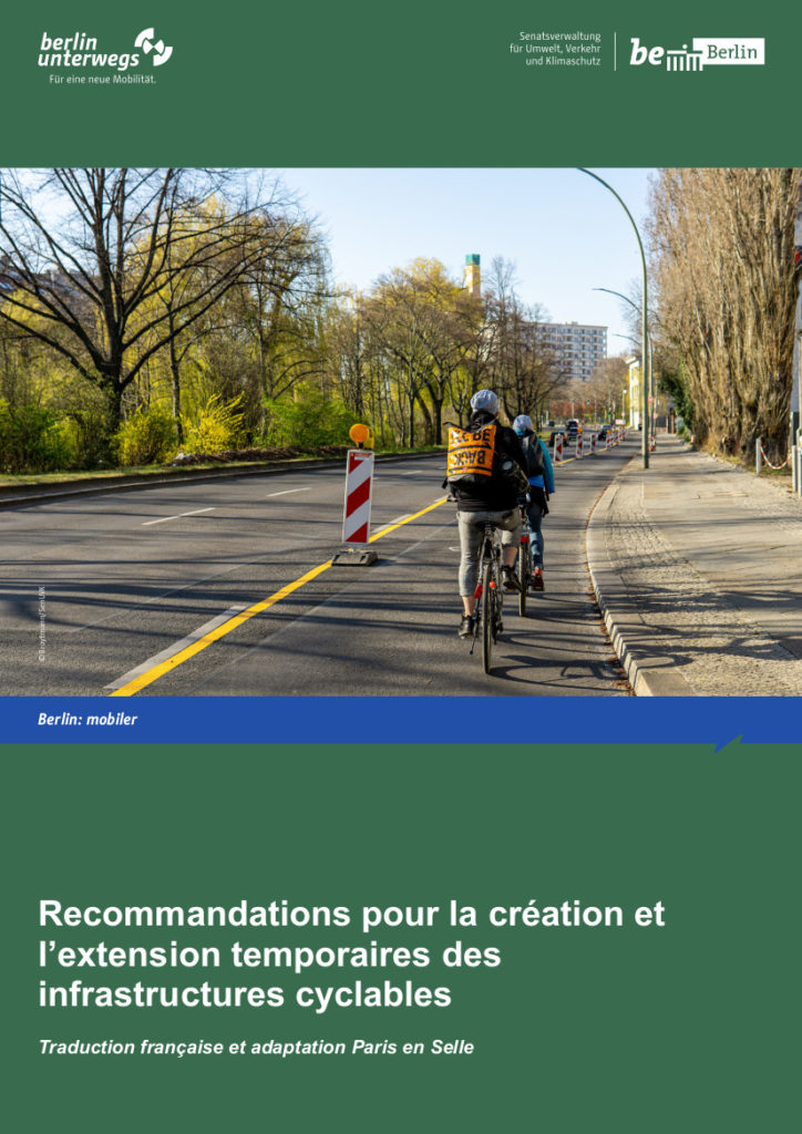 Guide technique de Berlin : "Recommandations pour la création et l’extension temporaires des infrastructures cyclables", avril 2020.