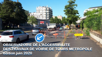 Observatoire de l’accessibilité des travaux de voirie de Tours Métropole TMVDL – édition juin 2020