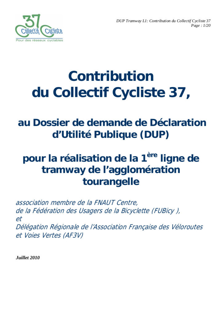 Contribution du Collectif Cycliste 37 au Dossier de demande de Déclaration d’Utilité Publique (DUP) pour la réalisation de la 1 ère ligne de tramway de l’agglomération tourangelle, Collectif Cycliste 37, juillet 2010, 20 p.