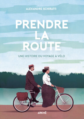 Jeudi 23 février 2023 : rencontre avec Alexandre Schiratti, auteur de « Prendre la Route. Une histoire du voyage à vélo »