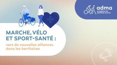 [ADMA] Marche, vélo et sport-santé : vers de nouvelles alliances dans les territoires