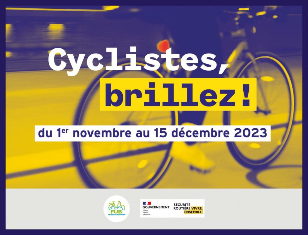 Visuel de la campagne de sensibilisation de la FUB "Cyclistes, brillez !" 2023. @FUB